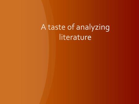 A taste of analyzing literature