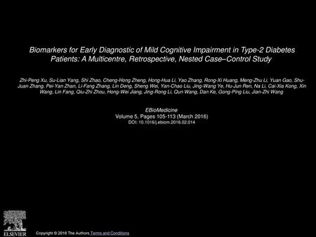 Biomarkers for Early Diagnostic of Mild Cognitive Impairment in Type-2 Diabetes Patients: A Multicentre, Retrospective, Nested Case–Control Study  Zhi-Peng.