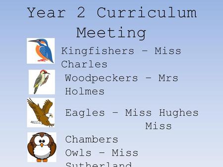 Year 2 Curriculum Meeting