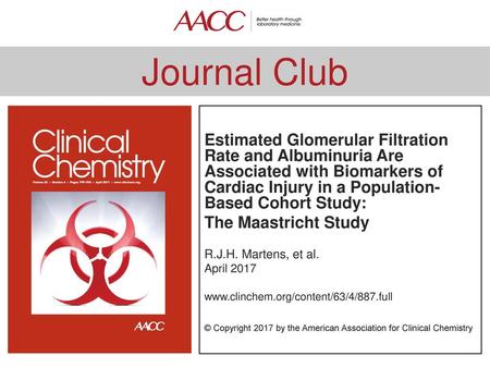 Estimated Glomerular Filtration Rate and Albuminuria Are Associated with Biomarkers of Cardiac Injury in a Population-Based Cohort Study: The Maastricht.