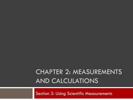 Chapter 2: Measurements and Calculations