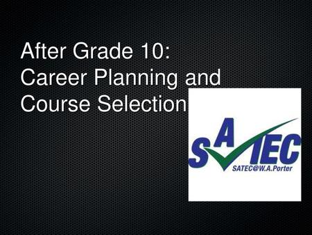 After Grade 10: Career Planning and Course Selection