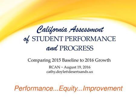 California Assessment of STUDENT PERFORMANCE and PROGRESS
