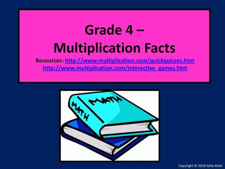 Grade 4 – Multiplication Facts Resources:  multiplication