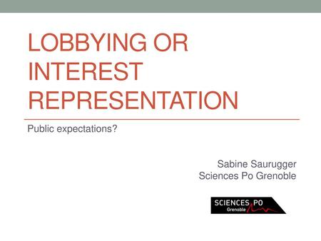 Lobbying or Interest Representation