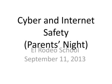 Cyber and Internet Safety (Parents’ Night)