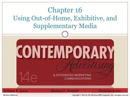 Chapter 16 Using Out-of-Home, Exhibitive, and Supplementary Media