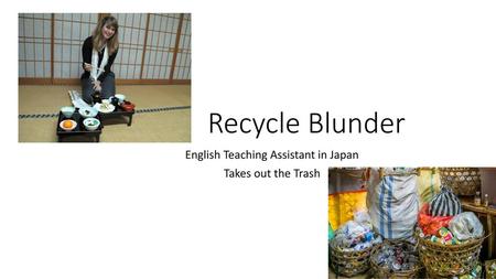 English Teaching Assistant in Japan Takes out the Trash