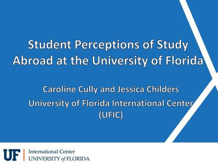 Student Perceptions of Study Abroad at the University of Florida