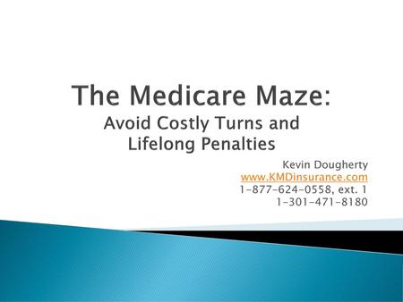 The Medicare Maze: Avoid Costly Turns and Lifelong Penalties