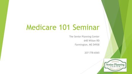 Medicare 101 Seminar The Senior Planning Center 648 Wilton RD