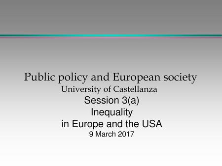 Public policy and European society University of Castellanza