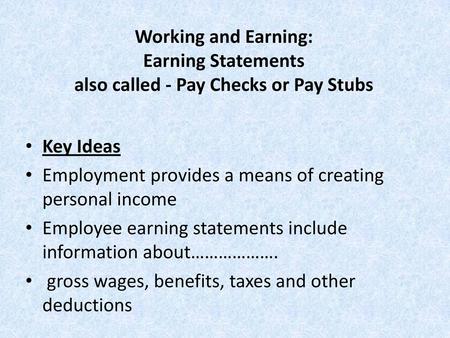 Key Ideas Employment provides a means of creating personal income