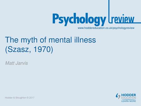 The myth of mental illness (Szasz, 1970)