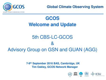 GCOS Welcome and Update