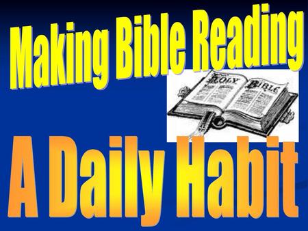 Making Bible Reading A Daily Habit.