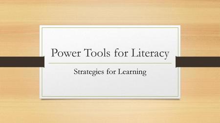 Power Tools for Literacy