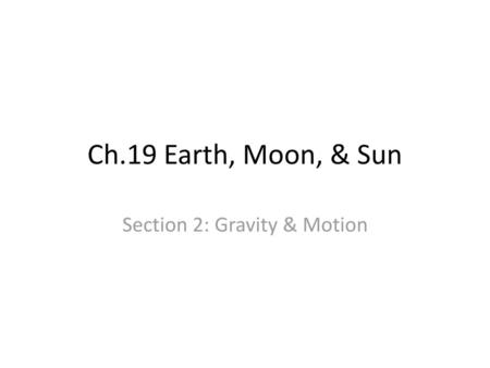 Section 2: Gravity & Motion