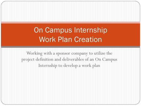 On Campus Internship Work Plan Creation