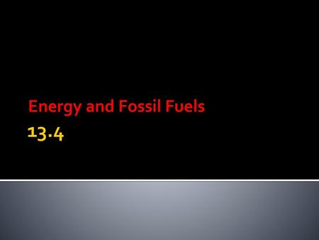 Energy and Fossil Fuels