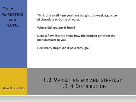 1.3 Marketing mix and strategy Distribution