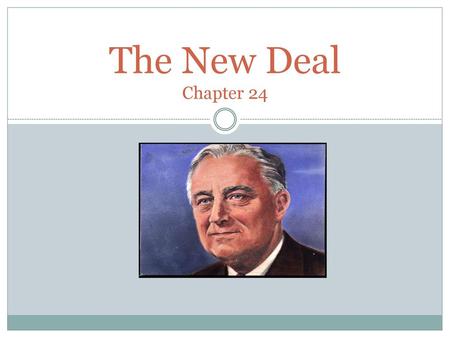 The New Deal Chapter 24.