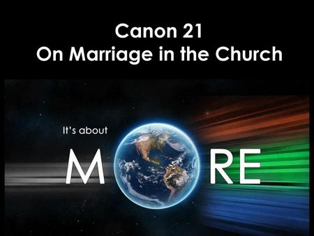 Canon 21 On Marriage in the Church