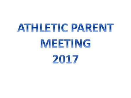 ATHLETIC PARENT MEETING 2017