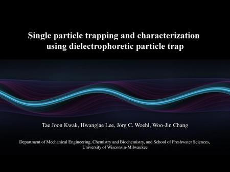Single particle trapping and characterization