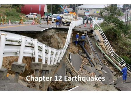 Chapter 12 Earthquakes.