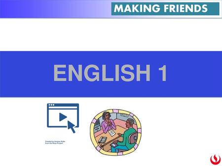 MAKING FRIENDS ENGLISH 1.