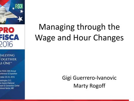 Managing through the Wage and Hour Changes
