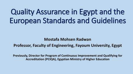 Quality Assurance in Egypt and the European Standards and Guidelines