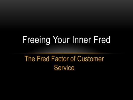 Freeing Your Inner Fred