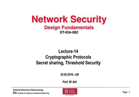 Cryptographic Protocols Secret sharing, Threshold Security