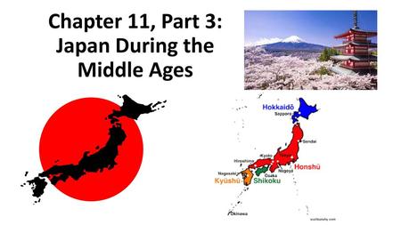 Chapter 11, Part 3: Japan During the Middle Ages