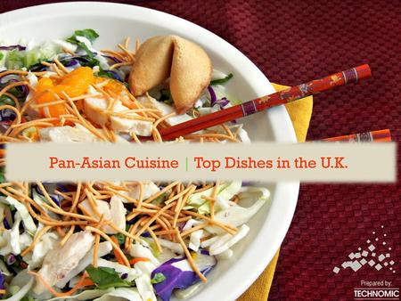 Pan-Asian Cuisine | Top Dishes in the U.K.