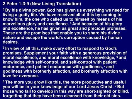 2 Peter 1:3-9 (New Living Translation)