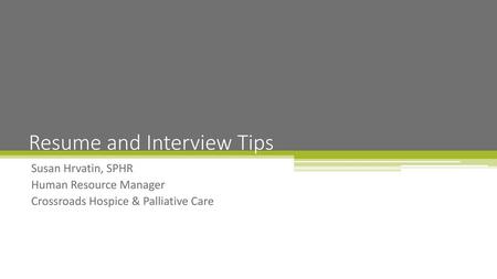 Resume and Interview Tips