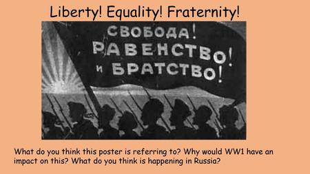 Liberty! Equality! Fraternity!