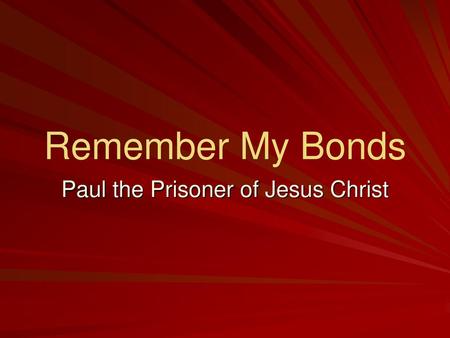 Paul the Prisoner of Jesus Christ