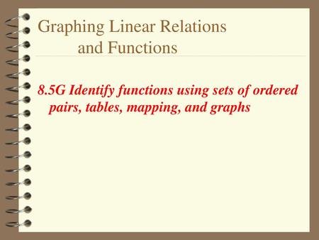 Graphing Linear Relations and Functions