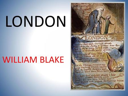 LONDON WILLIAM BLAKE.