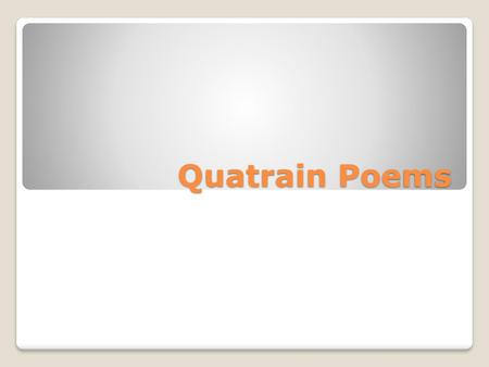 Quatrain Poems.