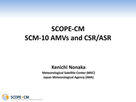 SCOPE-CM SCM-10 AMVs and CSR/ASR
