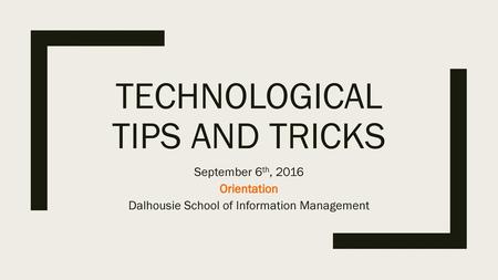 Technological Tips and Tricks