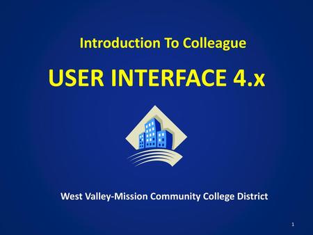 USER INTERFACE 4.x Introduction To Colleague