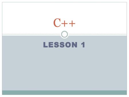 C++ Lesson 1.