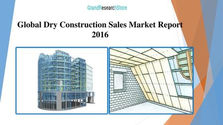 Global Dry Construction Sales Market Report 2016