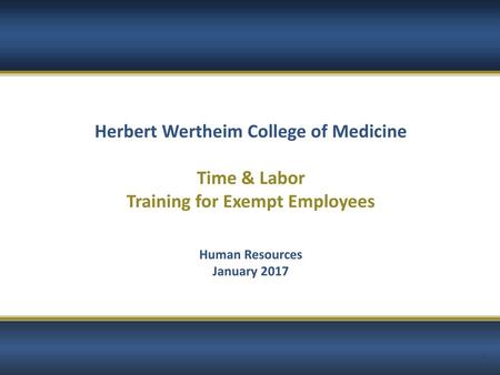 Herbert Wertheim College of Medicine Training for Exempt Employees